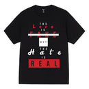 3Forty Inc. 'The Hate is Real' T-Shirt (Black) - FRESH N FITTED