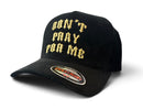 MUKA 'Don't Pray For Me' Snapback Hat (Black) S4614
